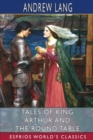 Tales of King Arthur and the Round Table (Esprios Classics) - Book