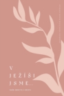 V Jez?si jsme : Nase identita v Kristu: A Love God Greatly Czech Bible Study Journal - Book