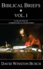 Biblical Briefs : Vol. I: A Collection of Commentary & Controversy - Book