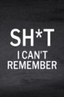Sh*t I Can't Remember - Book