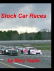 Stock Car Races : Stock Cars Races Tracks Speed Fun Family Fast - Book