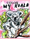 Color My Koala : bear - Book
