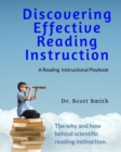 Discovering Effective Reading InstructionA Reading Instructional Playbook : The Why and How Behind Scienctific Reading Instruction - Book