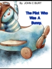The Pilot Who Was A Bunny. - Book