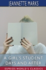 A Girl's Student Days and After (Esprios Classics) - Book