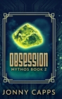 Obsession (Mythos Book 2) - Book