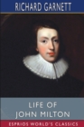 Life of John Milton (Esprios Classics) : Edited by Eric S. Robertson - Book