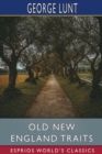 Old New England Traits (Esprios Classics) - Book