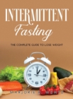 Intermittent Fasting : The Complete Guide to Lose Weight - Book