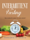 Intermittent Fasting : The Complete Guide to Lose Weight - Book