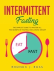 Intermittent Fasting : The Simplest Guide to Master all the secrets of Fasting and Losing weight - Book