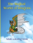 The Magical World of Dragons : Stress Relief and Relaxation / Size Designs for Relaxation & Stress Relief - Book