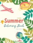Summer Coloring Book : Summer Time Coloring Book For Kids: Beach Life and Summer-Themed Coloring Pages For Kids Ages 4-8 - Book