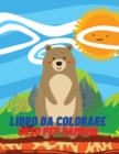 Libro da colorare orso per bambini : Libro da colorare e attivit? per ragazze e ragazzi dai 4 agli 8 anni - Book