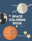 Space Coloring Book : Space Coloring Book for Kids: Fantastic Outer Space Coloring with Planets, Aliens, Rockets, Astronauts, Space Ships 32 unique designs - Book