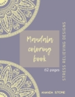 Mandala Coloring Book : Mandala Coloring Book for Adults: Beautiful Large Print Patterns and Floral Coloring Page Designs for Girls, Boys, Teens, Adults and Seniors for stress relief and relaxations - Book