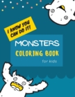 Monsters Coloring Book : Monster Coloring Book for Kids: Cute Monsters Coloring Book For kids 30 Big, Simple and Fun Designs: Ages 2-6, 8.5 x 11 Inches - Book