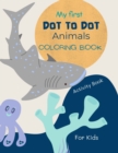 Dot to Dot Animals Book for Kids : Dot to dot Animals Coloring Book for kids ages 4-7 with cute and fun animal drawings- 52 pages of dot to dot animals with numbers from 1 to 20 - Book