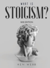 What is Stoicism? : 2021 Edition - Book