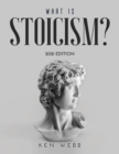 What is Stoicism? : 2021 Edition - Book
