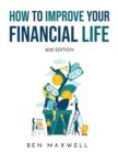 How to Improve Your Financial Life : 2021 Edition - Book