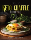 The Best Keto Chaffle Recipes 2021 - Book