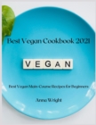 Best Vegan Cookbook 2021 : Best Vegan Main-Course Recipes for Beginners - Book