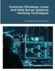 Common Windows, Linux and Web Server Systems Hacking Techniques - Book