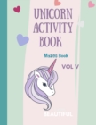 Mazes Unicorn for Kids : Unicorn Maze Activity Book: Magical Unicorn Maze Book for Girls, Boys, and Anyone Who Loves Unicorns 28 different pages with Maze Activity Description: - Book