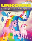 Unicorn Coloring Book for Kids Ages 4-8 - Book