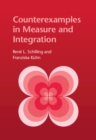 Counterexamples in Measure and Integration - Book