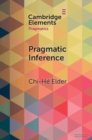 Pragmatic Inference : Misunderstandings, Accountability, Deniability - Book