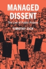 Managed Dissent : The Law of Public Protest - Book