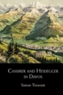 Cassirer and Heidegger in Davos : The Philosophical Arguments - Book