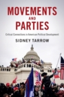 Movements and Parties : Critical Connections in American Political Development - Book