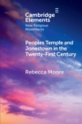 Peoples Temple and Jonestown in the Twenty-First Century - Book