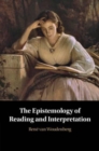 The Epistemology of Reading and Interpretation - Book
