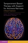 Temperament Based Therapy with Support for Anorexia Nervosa : A Novel Treatment - Book