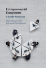 Entrepreneurial Ecosystems : A Gender Perspective - eBook