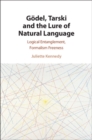 Godel, Tarski and the Lure of Natural Language : Logical Entanglement, Formalism Freeness - eBook