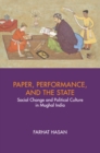 Paper, Performance, and the State : Social Change and Political Culture in Mughal India - eBook