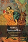 Divine Goodness of Jesus : Impact and Response - eBook