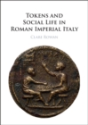 Tokens and Social Life in Roman Imperial Italy - eBook
