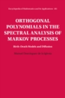 Orthogonal Polynomials in the Spectral Analysis of Markov Processes : Birth-Death Models and Diffusion - eBook