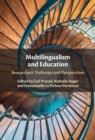 Multilingualism and Education : Researchers' Pathways and Perspectives - eBook