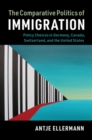 Comparative Politics of Immigration : Policy Choices in Germany, Canada, Switzerland, and the United States - eBook
