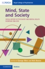 Mind, State and Society : Social History of Psychiatry and Mental Health in Britain 1960-2010 - eBook