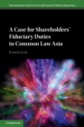 A Case for Shareholders' Fiduciary Duties in Common Law Asia - Book