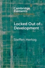 Locked Out of Development : Insiders and Outsiders in Arab Capitalism - Book