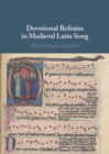 Devotional Refrains in Medieval Latin Song - eBook